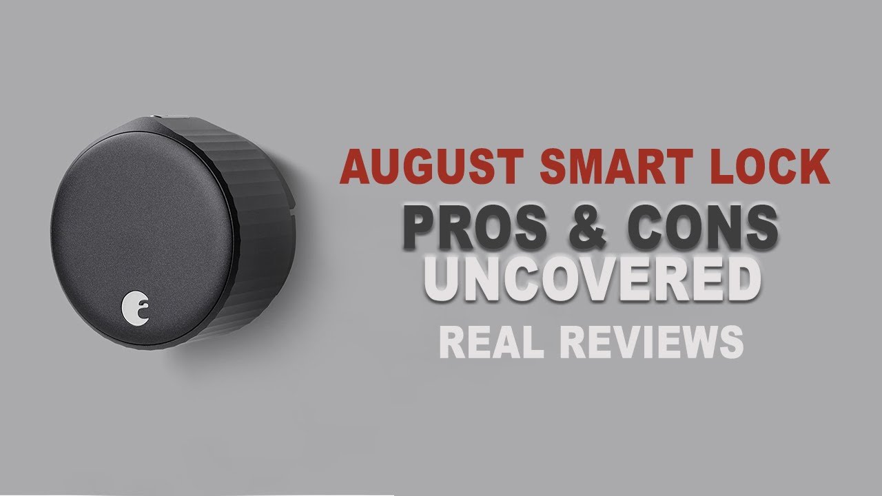 Pros And Cons Of The August Smart Lock: Real Reviews