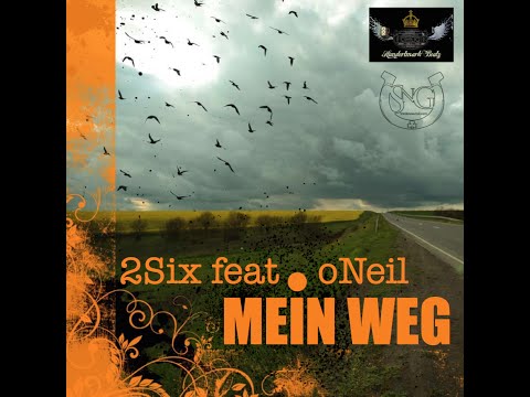 2Six feat. oNeil - Mein Weg