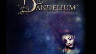 Dandelium my downfall