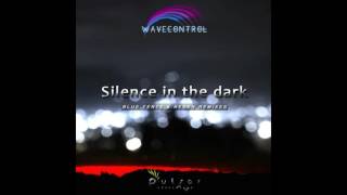 Wavecontrol - Silence in the dark(Original Mix)