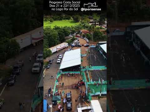 IPORÁ GOIÁS, PROJETO VISÃO AÉREA - PROGRAMA GOIÁS SOCIAL ACONTECE NOS DIAS 21 2212/2025.