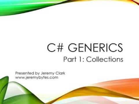 JeremyBytes - C# Generics - Part 1: Collections