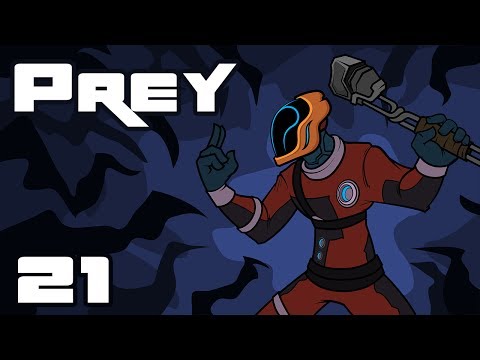 Let's Play Prey - PC Gameplay Part 21 - Broken Nightmares