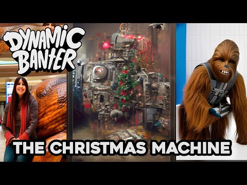 Dynamic Banter 335 - The Christmas Machine