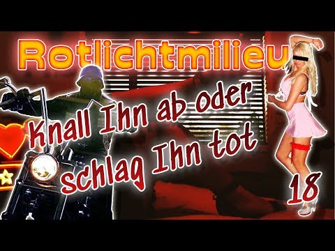 Knall IHN ab! Mord oder Gespräch? Einstieg Rotlicht Teil 18