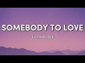 Justin Bieber - Somebody To Love (Lyrics)