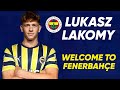 Lukasz Lakomy Skills Welcome To Fenerbahçe Goals Asists Passes 2023