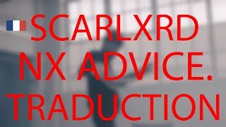 SCARLXRD-NX ADVICE-TRADUCTION