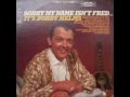 Bobby Helms - I'm Sorry My Name Isn't Fred ...