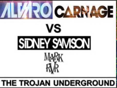 Alvaro & Carnage vs Sidney Samson - The Trojan Underground (MARK RVR Mashup)