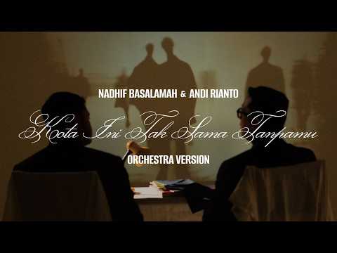 Nadhif Basalamah, Andi Rianto - This city is not the same without you (orchestra version) [Offici...