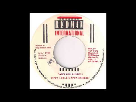 Tippa Lee & Rappa Roberts - Dance Hall Business