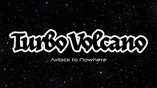 Turbo Volcano: Machines from Below