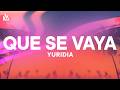 Yuridia - Que Se Vaya [Letra]
