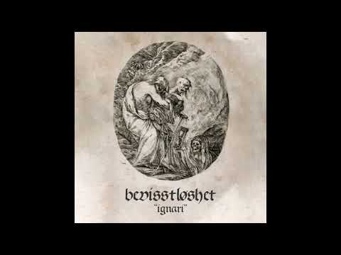 bevisstløshet - Ignari (Full Album 2024)