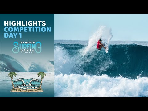 Highlights - Competition Day 1 - 2024 ISA World Surfing Games