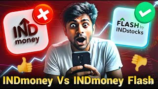 INDmoney vs Flash App: आपको कौन सा Use करना चाहिए?