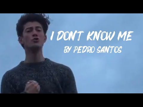 I Don't Know Me - Pedro Santos 