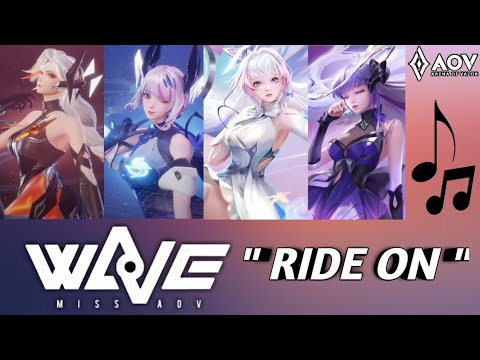 [MISS AOV WAVE] RIDE ON - Music Full Version| Arena Of Valor