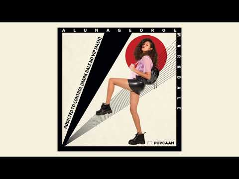 Mark Bale vs. AlunaGeorge - Addicted To Control (Mark Bale No VIP Mashup)