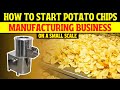 How To Start A Potato Chips Manufacturing Business On Small Scale