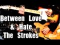 Between Love & Hate - The Strokes ( Guitar Tab Tutorial & Cover )