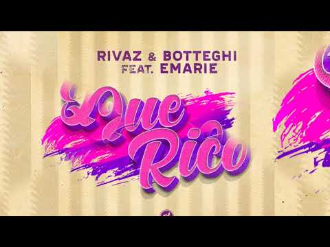 Rivaz & Botteghi feat. Emarie - Que Rico [Official]