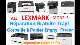 Réparation gratuite Lexmark Tray1 corbeille à papier Empty Erreur Réparation Solution Fix