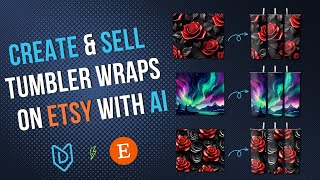 How To Make High-Quality Tumbler Wraps With AI | Sell Instant Downloads On Etsy Fast