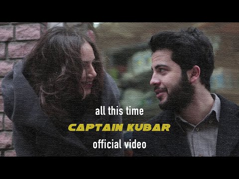 Captain Kubar - All This Time (Official Video)