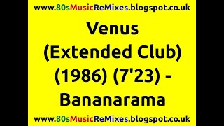 Venus (Extended Club Mix) - Bananarama | 80s Dance Music | 80s Club Mixes | 80s Club Music | 80s Pop