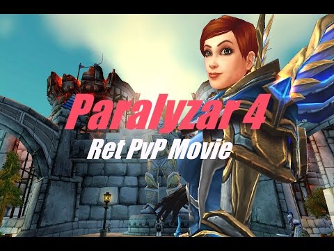 Paralyzar 4, WoD Retribution PvP Movie. (6.2.3)