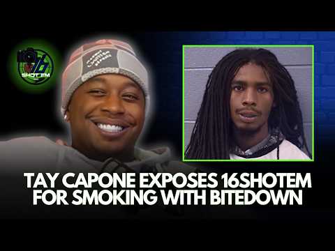 Tay Capone Puts 16ShotEm On Blast For Being Cool With Bitedown