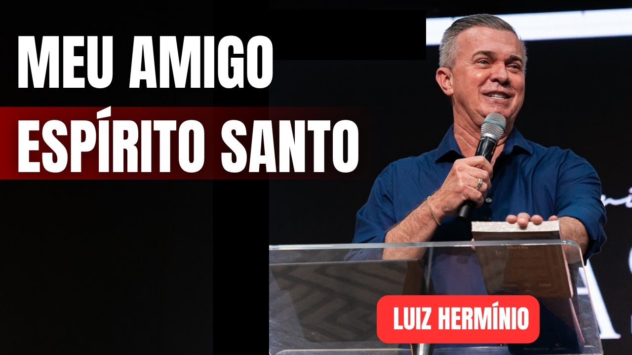 AP LUIZ HERMINIO | UM TRIBUTO AO ESPÍRITO SANTO MEU AMIGO