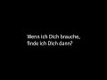 Wenn Ich Dich Brauche Finde Ich Dich Dann Singspiel Lyrics