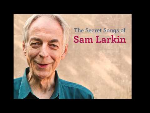 The Secret Songs of Sam Larkin