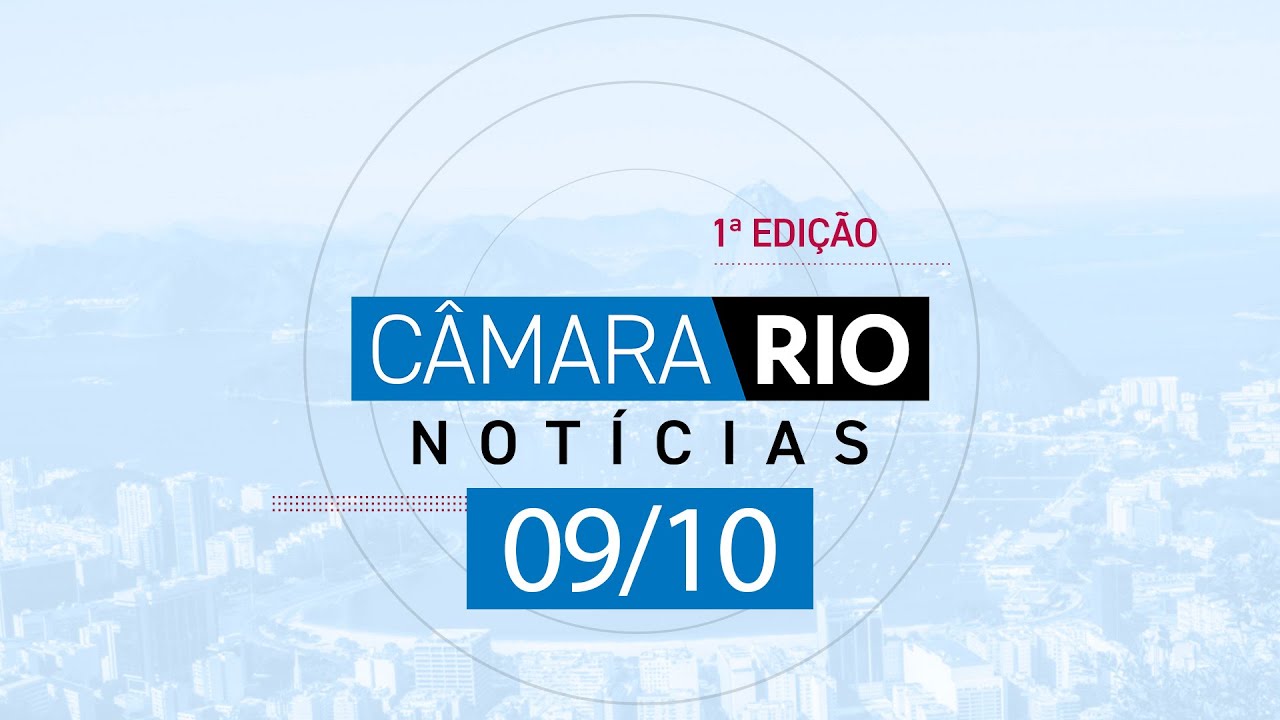 Câmara Rio Notícias - 1ª Edição - 09.10.2024