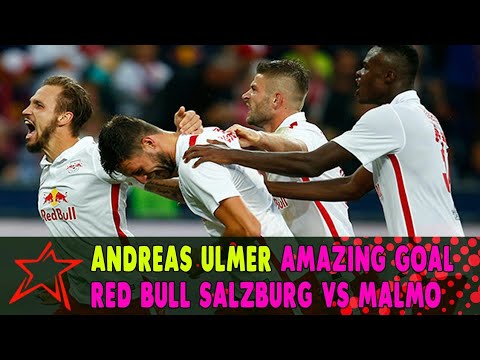 Andreas Ulmer Amazing Goal - Red Bull Salzburg vs Malmo