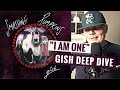 "I Am One" GISH Deep Dive