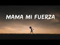 350 Oficial -(MAMA MI FUERZA). Mama hoy te vengo a decir lo que no puedo escribir 