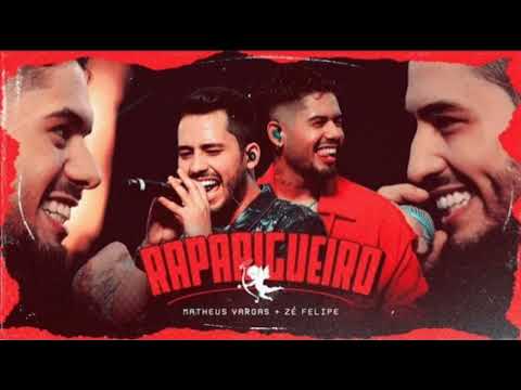 Matheus Vargas e Zé Felipe - Raparigueiro