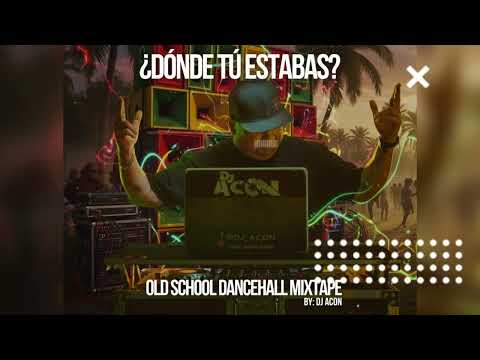 ¿Donde Tu Estabas? 💥 Old School Dancehall Mixtape By @DjAcon #Dancehall #mixtape 