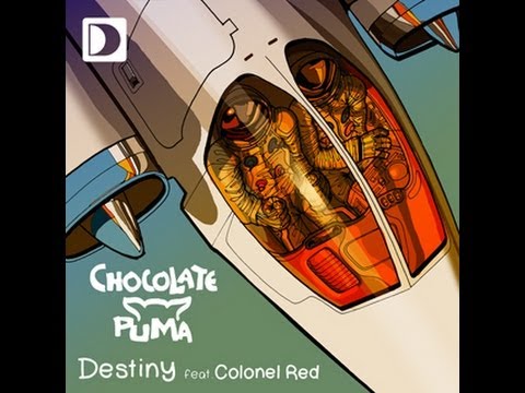 Chocolate Puma feat. Colonel Red - Destiny