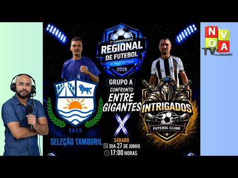 Regional de Pajeú do PI - Sel de Tamboril x Intrigados - AO VIVO