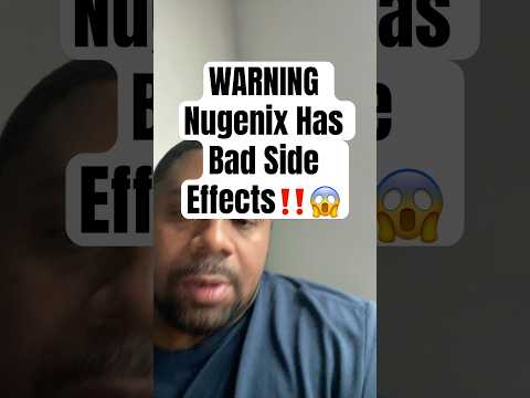 NUGENIX HAS Bad SIDE EFFECTS! #nugenix #testosterone