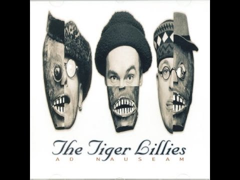 The Tiger Lillies - Ad Nauseam [1995] full album