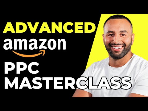 Full Amazon PPC Guide Step-by-Step 2024 - Beginner to Advanced Sellers