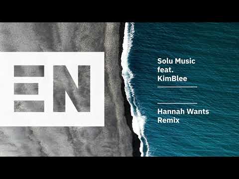 Solu Music Feat KimBlee - Fade (Hannah Wants Remix) (Official Audio)