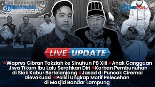 LIVE UPDATE SORE: Momen Gibran Takziah Sinuhun Pakubuwono XIII, Anak di Bangka Tengah Tikam Ibu