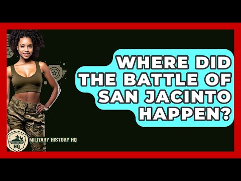 Where Did The Battle Of San Jacinto Happen? - Military History HQ